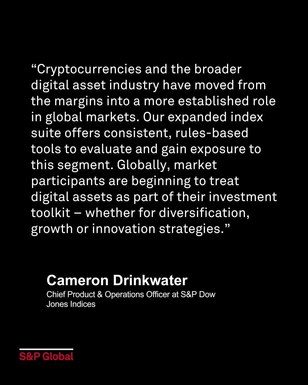 S&P Global’s Cameron Drinkwater comments on cryptocurrency integration into global investment strategies.