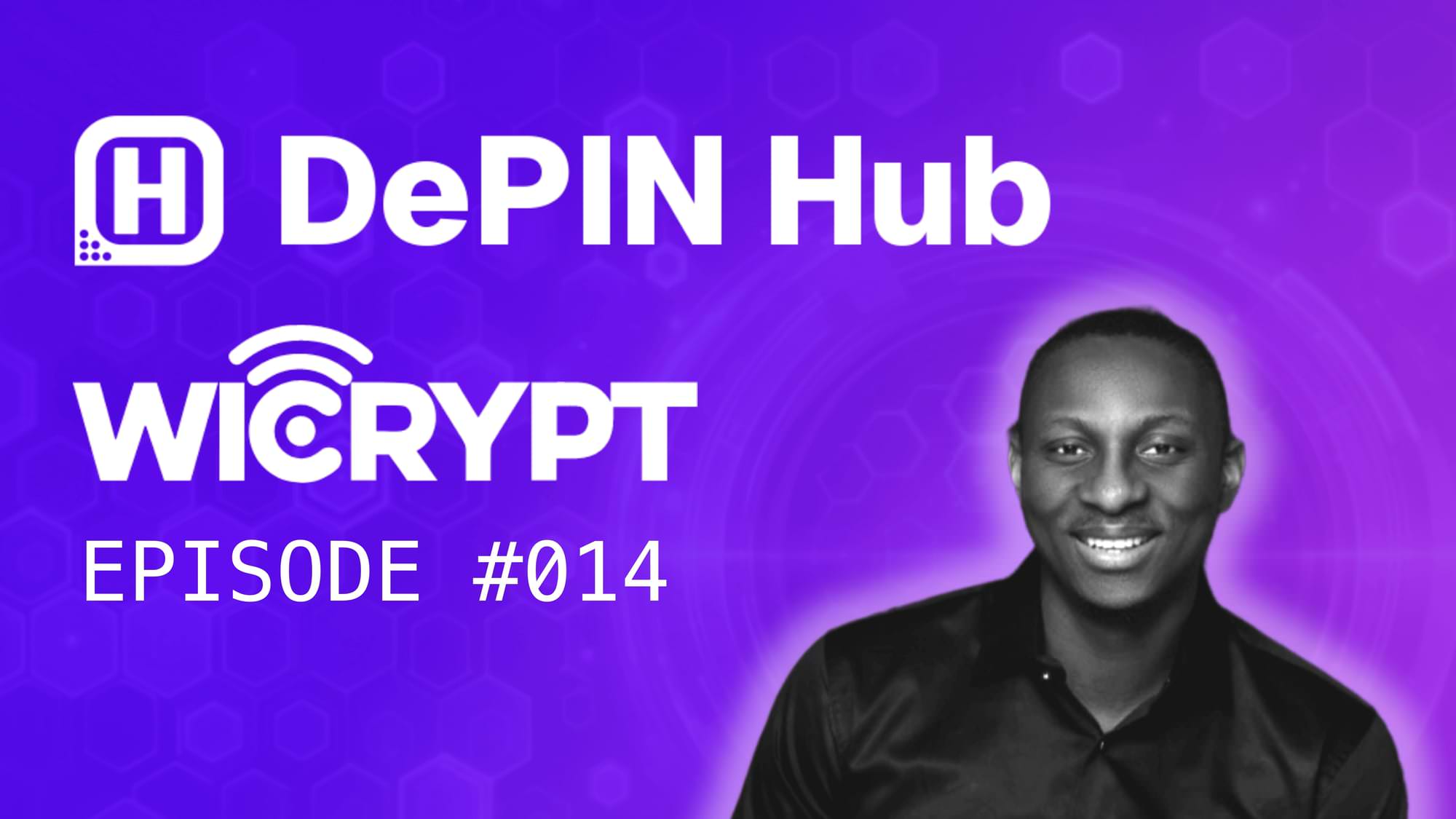 Podcast #014 - WiCrypt - Bringing internet connectivity to the masses with DePIN